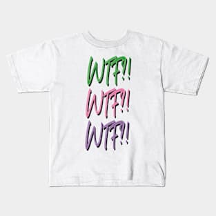 What the f*ck - WTF?! - Pen Color Kids T-Shirt